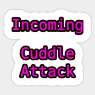 Incoming Cuddle Attack Sticker